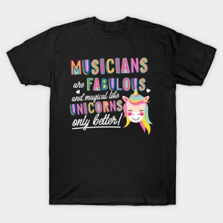 Musicians are like Unicorns Gift Idea T-Shirt